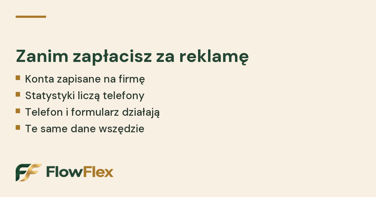Zanim zapłacisz za reklamę: co musi działać w Twojej firmie